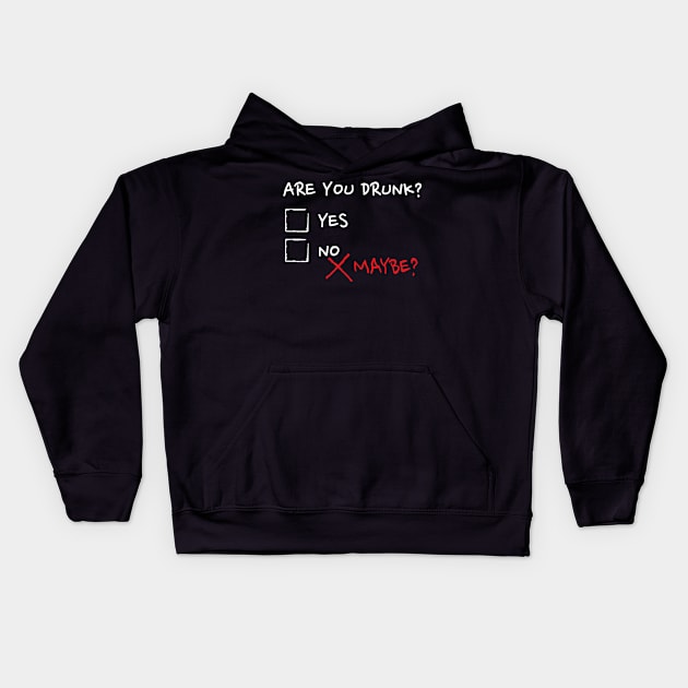 Are you drunk? Kids Hoodie by ShirtBricks